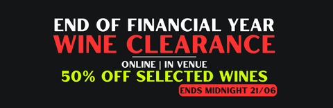 EOFY Wine Clearance - 50% off Selected Wines - Ends midnight 21/06