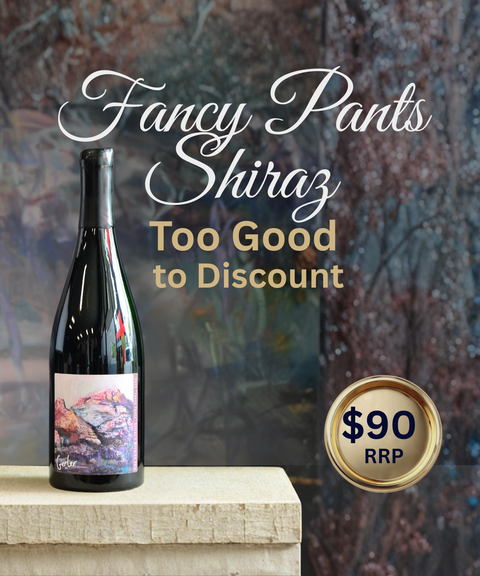 2023 Fancy Pants Shiraz (McLaren Vale). Too good to discount. $90 RRP. 